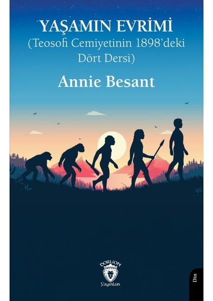 Yaşamın Evrimi (Teosofi Cemiyetinin 1898’DEKI Dört Dersi)