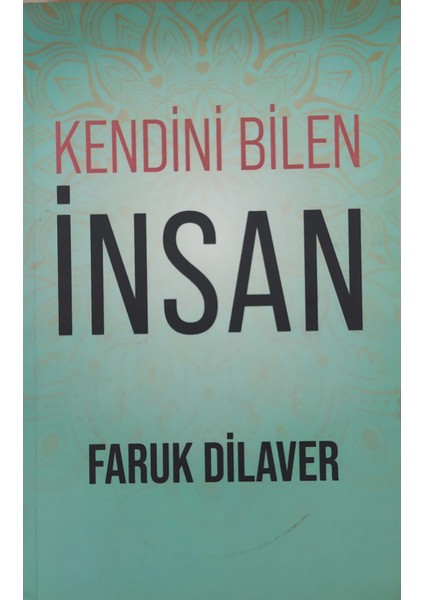 Kendini Bilen Insan( Faruk Dilaver)
