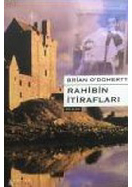 Rahibin Itirafları - Brian O'doherty (2003 Basım-Sıfır Kitap)