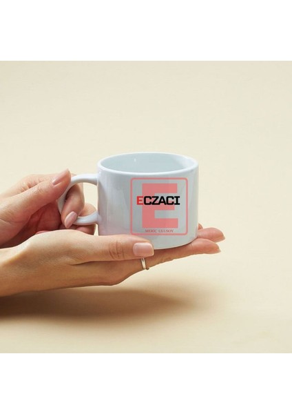 Kişiye Özel Eczacılara Özel Motto Kahve Fincanı – Mesleğe Özel Şık ve Anlamlı Tasarım modelleri