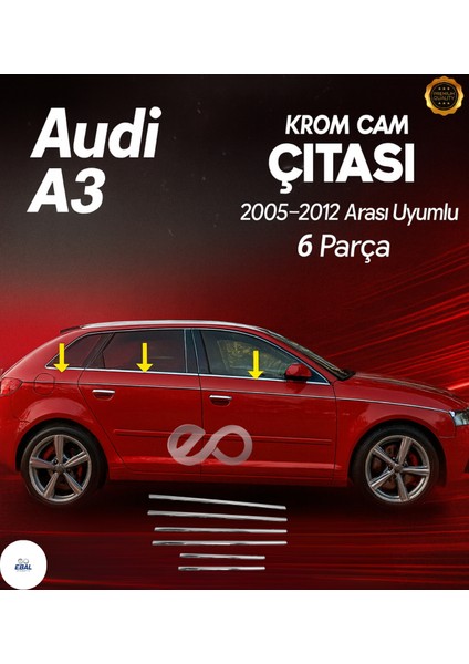 Audi A3 Krom Cam Çıtası 6 Pcs 2005-2012 Paslanmaz Çelik fiyatları