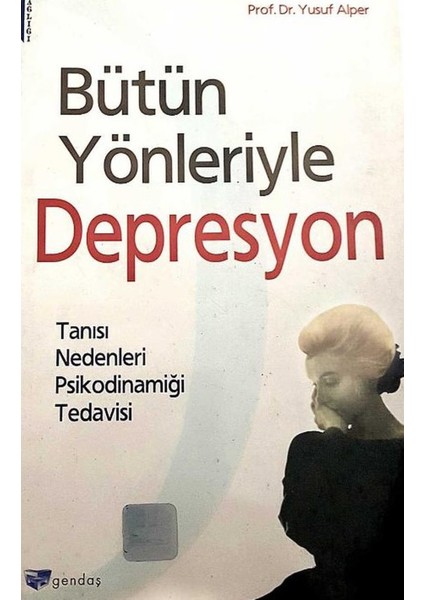 Bütün Yönleriyle Depresyon - Prof. Dr. Yusuf Alper (1999 Basım - Sıfır Kitap)