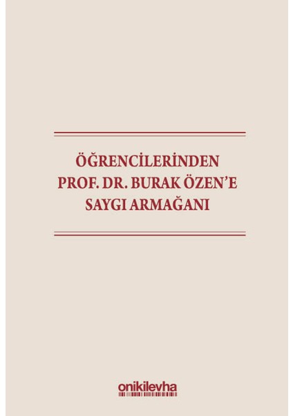 Öğrencilerinden Prof. Dr. Burak Özen'e Saygı Armağanı
