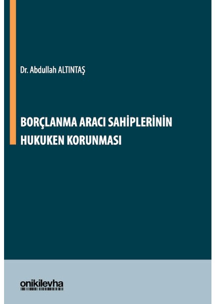 Borçlanma Aracı Sahiplerinin Hukuken Korunması