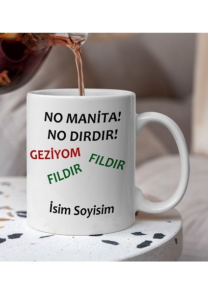 Komik - Esprili No Manita No Dırdır Yazılı Komik Kupa Bardak