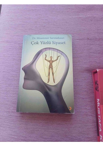Cok Yuzlu Sıyaset Dr Muammer Sarı Mehmet 2020 Basim 309 Sayfa Cok Temiz Durumdadir