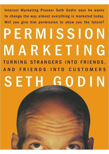 Zinli Pazarlama: Yabancıları Arkadaşlara, Arkadaşları Müşterilere Dönüştürmek (Pazarlamacılar Için Bir Hediye) Ciltli – 6 Mayıs 1999