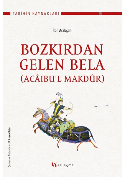 Acaibu'l Makdur (Bozkırdan Gelen Bela)