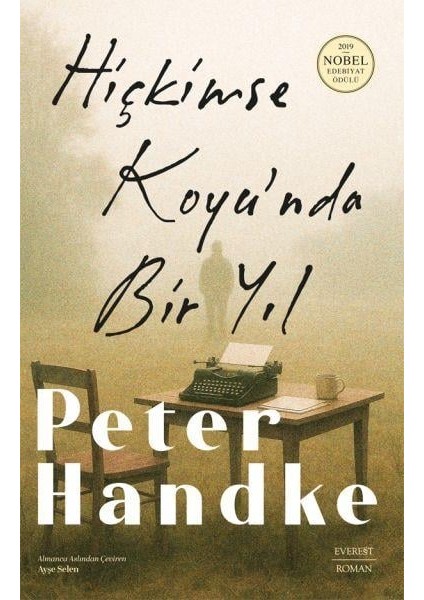Hiçkimse Koyu’nda Bir Yıl - Peter Handke