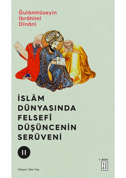 İslâm Dünyasında Felsefî Düşüncenin Serüveni (3 Cilt) - Ğulâmhüseyin İbrâhîmî Dînânî modelleri