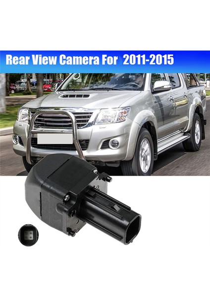 Toyota Hilux Için 2011-2015 Arka Görünüm Kamera Ters Park Yardımı Yedek Kamera 86790-71030 / 8679071030 (Yurt Dışından) modelleri