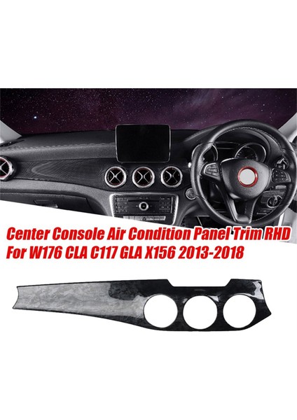 Rhd Merkezi Kontrol Gösterge Tablosu Air Durum Outlet Panel Trim Şeridi Mercedes Benz W176 Cla C117 Gla X156 2013-2019 (Yurt Dışından) modelleri