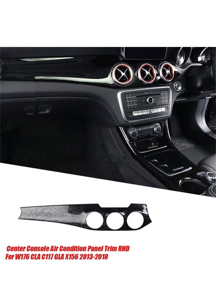 Rhd Merkezi Kontrol Gösterge Tablosu Air Durum Outlet Panel Trim Şeridi Mercedes Benz W176 Cla C117 Gla X156 2013-2019 (Yurt Dışından) indirimleri