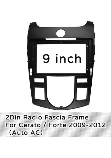 9 Inç Araba Stereo Radyo Fasya DVD Mp5 Panel Çerçeve Çizgi Çizgi Montaj Kiti Kia Cerato / Forte 2009-2012 (Auto Ac) (Yurt Dışından) fiyatları