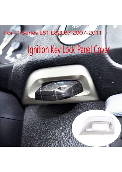 Araç Ateşleme Anahtar Kilidi Paneli Kapak Döşeme Etiketi Anahtar Deliği Dekoratif Halka For-Bmw 1 Serisi E81 E82 E87 2007-2011 (Yurt Dışından) fiyatları