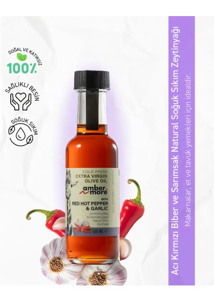 Acı Kırmızı Biber&Sarımsak Çeşnili Naturel Sızma Zeytinyağı