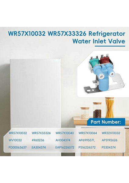 WR57X10032 WR57X33326 Buzdolabı Su Giriş Vanası Değişimi WR57X10040 PS16226572 Buzdolabını Değiştirin (Yurt Dışından) modelleri