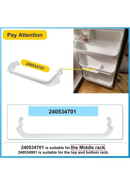 240534701 ve 240534901 Buzdolabı Kapı Rafı Çubuğu AP3214631, PS734936, AP3214630'UN Yerine Geçer (Yurt Dışından) modelleri