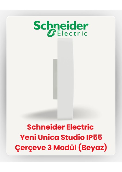 Electric Yeni Unica Studio IP55 Çerçeve 3 Modül (Beyaz) NU055318 fırsatları
