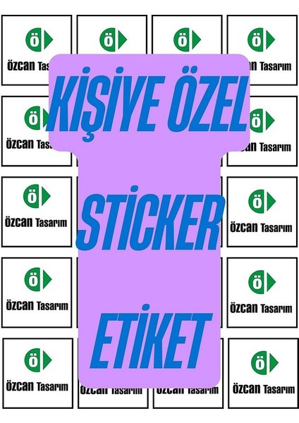 Kişiye Özel Sticker Etiket - Yapışkanlı Etiket - Kendin Tasarla Sticker