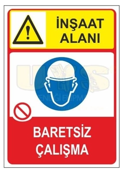 Inşaat Alanında Baretsiz Çalışma Levhası