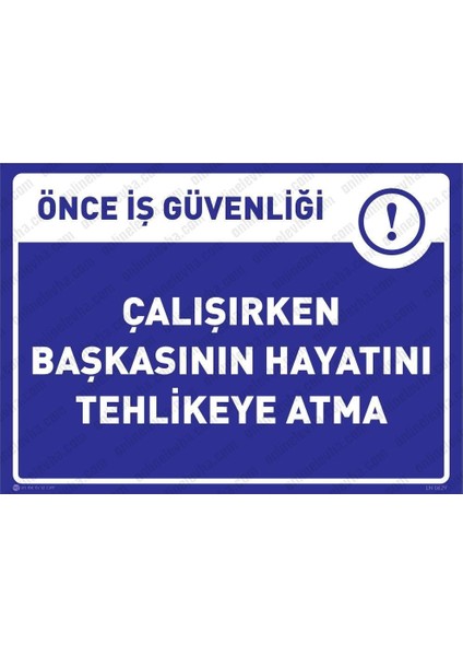 Çalışırken Başkasının Hayatını Tehlikeye Atma Levhası Levhası fiyatları
