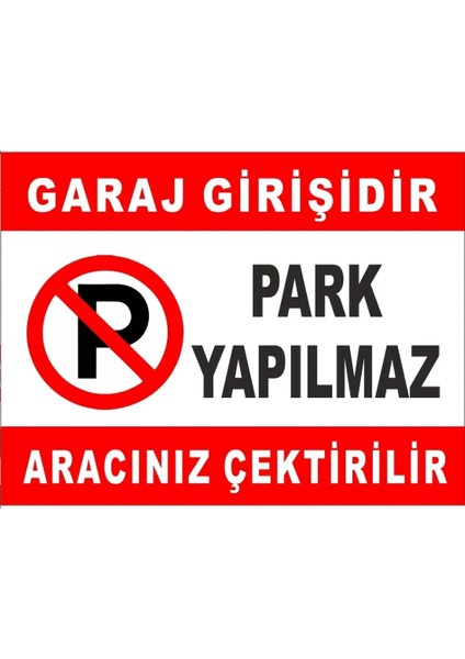 Garaj Girişi Park Etmeyiniz Levhası