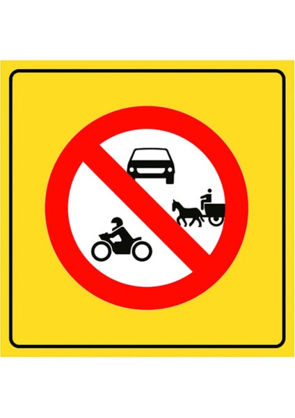 Taşıt Trafiğine Kapalı Yol Levhası 90X90 cm Tt-5