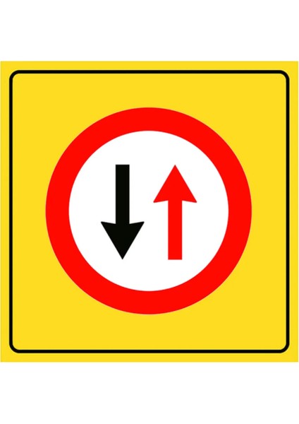 Karşıdan Gelene Yol Ver Levhası 90X90 cm Tt-3
