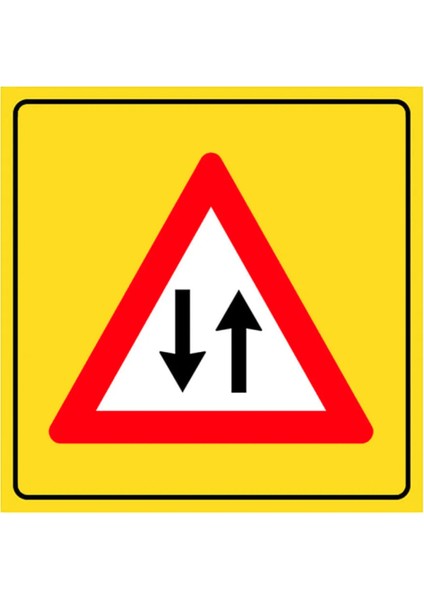 Iki Yönlü Trafik Levhası 90X90 cm T-19