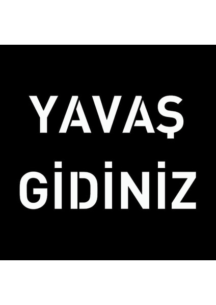 Boyama Şablonu Yavaş Gidiniz 100X100CM