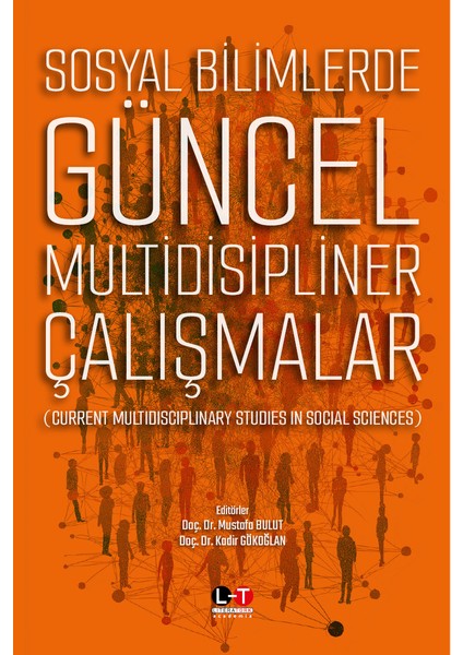 Sosyal Bilimlerde Güncel Multidisipliner Çalışmalar (Current Multidiscıplinary Studies In Social Sciences)