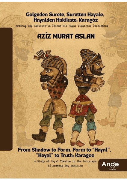 Gölgeden Surete, Suretten Hayale, Hayalden Hakikate Karagöz