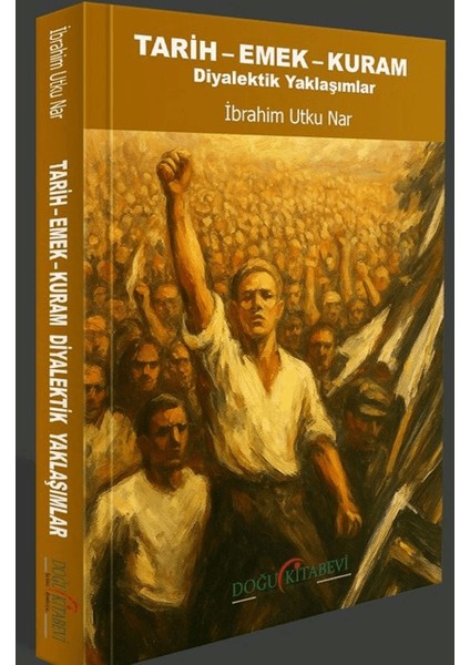 Tarih - Emek - Kuram