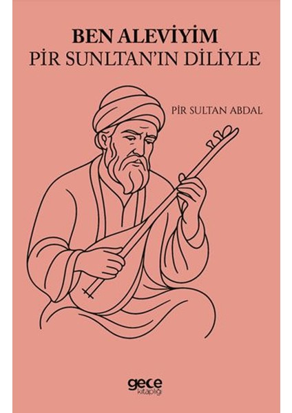 Ben Aleviyim Pir Sultan'ın Diliyle