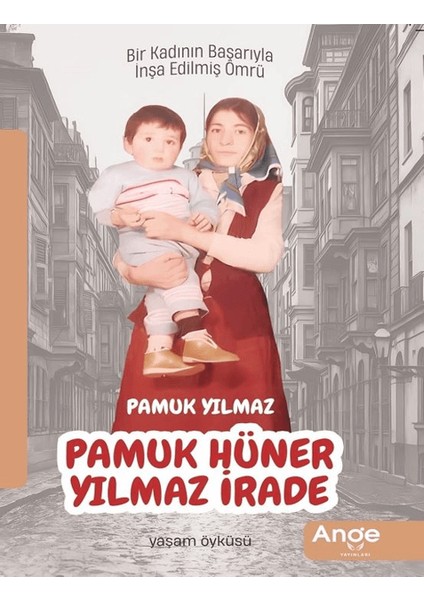 Pamuk Hüner/ Yılmaz Irade