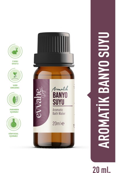 Aromatik Banyo Suyu 20ML E