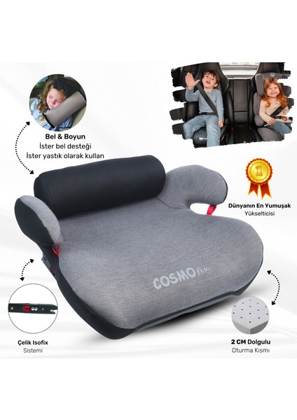 Cosmo Luxe Isofix Yükseltici 22 - 36 kg - Grey Black