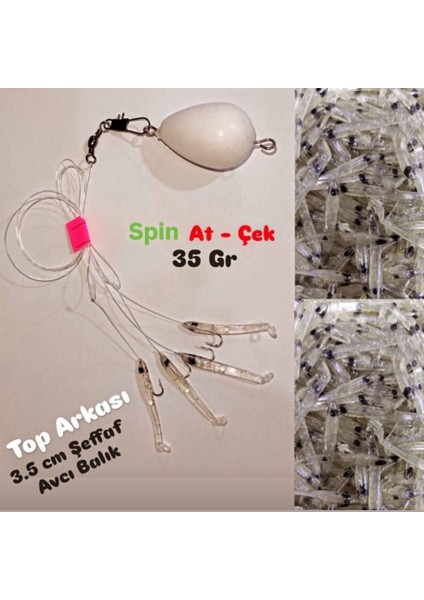 At-Çek Spin ( Top Arkası ) 3,5 cm 35 gr Şeffaf Avcı Balık