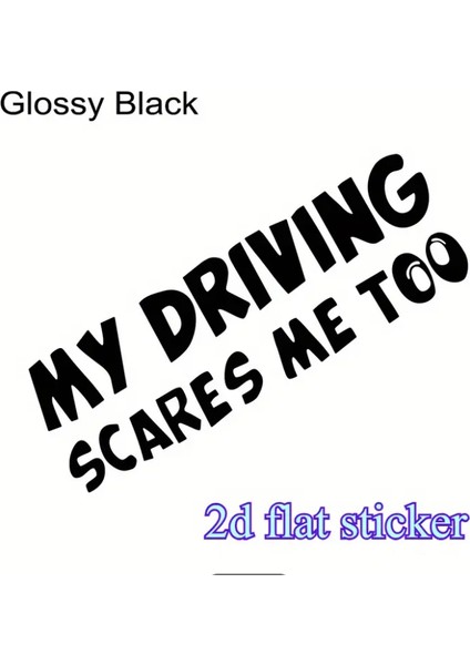 My Driving Scares Me Too Sticker – Renkli Holografik Araç Stickerı