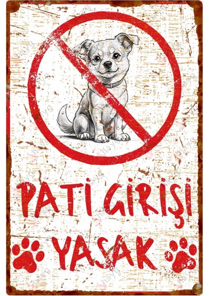 Pati Girişi Yasak Levhası – Uv Baskılı Alüminyum Köpek Girişi Yasak Tabela – Dekoratif Pas Desenli
