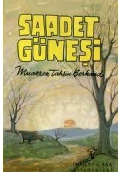 Saadet Güneşi - Muazzez Tahsin Berkand (1970 Basım-Sıfır Kitap)