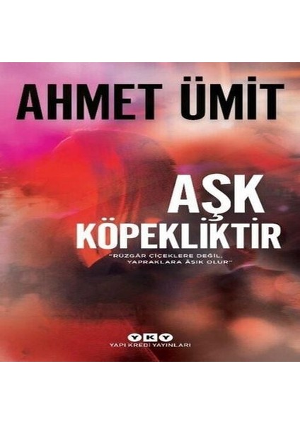 Aşk Köpekliktir