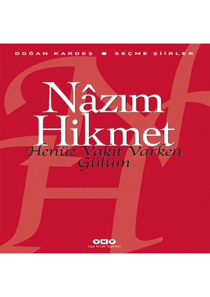 Henüz Vakit Varken Gülüm