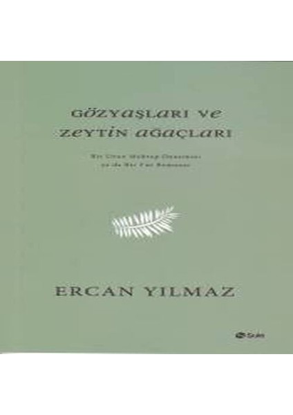 Gözyaşları ve Zeytin Ağaçları
