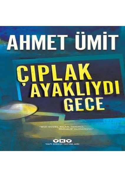 Çıplak Ayaklıydı Gece