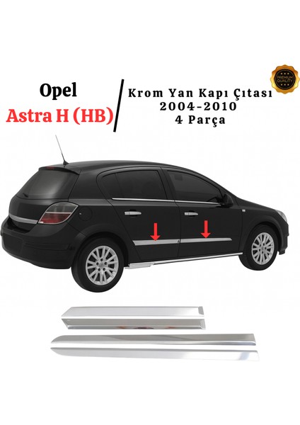 Opel Astra H Krom Yan Kapı Çıtası 4 Prç. 2004-2010 P. Çelik (hb)