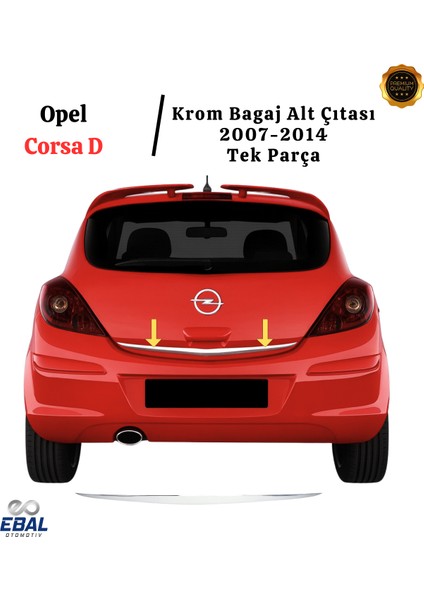 Opel Corsa D Krom Bagaj Alt Çıtası 2007-2014 Arası P.çelik