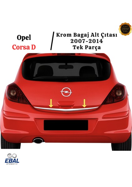 Opel Corsa D Krom Bagaj Alt Çıtası 2007-2014 Arası P.çelik indirimleri
