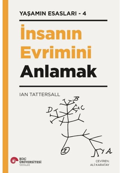 İnsan Evrimini Anlamak - Yaşamın Esasları 4 - Ian Tattersall